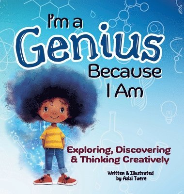 Azizi Tuere - I'm a Genius Because I Am, Inbunden