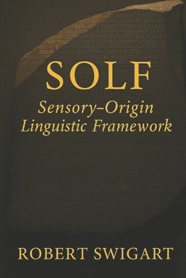 bokomslag Solf: Sensory-Origin Linguistic Framework