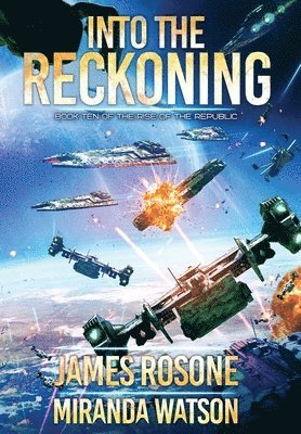 James Rosone, Miranda Watson - Into the Reckoning, Inbunden