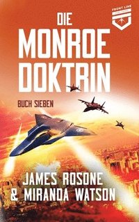 bokomslag Die Monroe Doktrin: Buch Sieben