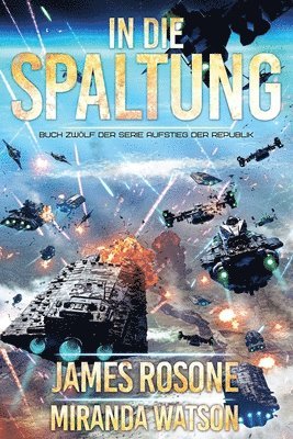 James Rosone, Miranda Watson - In Die Spaltung, Häftad