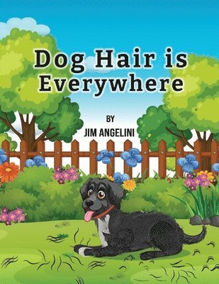 bokomslag Dog Hair Is Everywhere