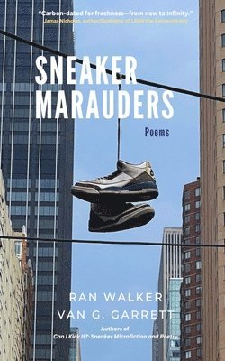 Sneaker Marauders: Poems 1