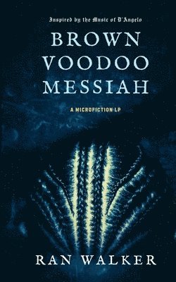 Brown Voodoo Messiah