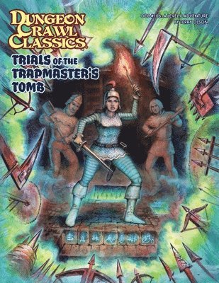 Dungeon Crawl Classics #106: Trials of the Trapmaster’s Tomb