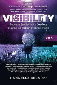 bokomslag Visibility 4: Success Stories from Leaders Making an Impact from the Stage