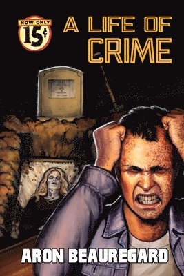 Aron Beauregard - Life of Crime, Häftad