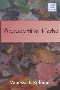 bokomslag Accepting Fate (Large Print)