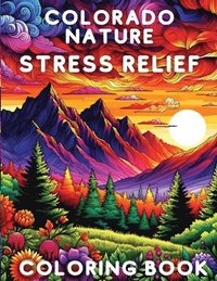 bokomslag Colorado Nature Stress Relief Coloring Book