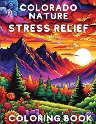 Colorado Nature Stress Relief Coloring Book 1