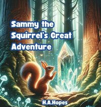 bokomslag Sammy the Squirrel's Great Adventure