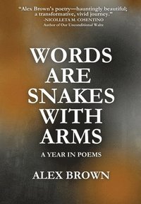 bokomslag Words Are Snakes With Arms