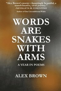 bokomslag Words Are Snakes With Arms