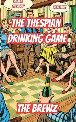 The Thespian Drinking Game 1