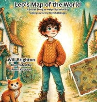 bokomslag Leo's Map of the World: A Social Story to Help Kids with Big Feelings & Everyday Challenges