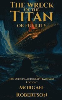 bokomslag Wreck of the Titan, or Futility