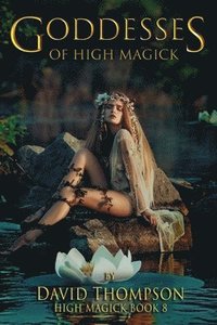 bokomslag Goddesses of High Magik