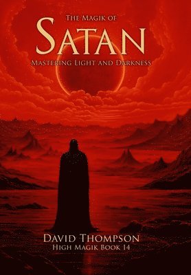 David Thompson - Magik of Satan, Inbunden