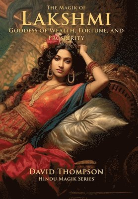 David Thompson - Magik of Lakshmi, Inbunden