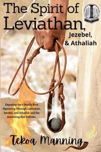bokomslag The Spirit of Leviathan, Jezebel, and Athaliah