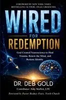 Deb Gold - Wired for Redemption, Häftad. Tillgänglighet: Lägg i varukorg