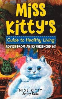 bokomslag Miss Kitty's Guide to Healthy Living