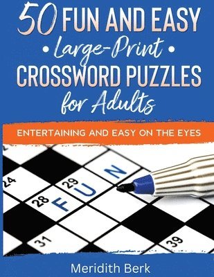 Meridith Berk - 50 Fun and Easy Large Print Crosswords Puzzles for Adults, Häftad