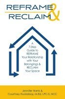 bokomslag Reframe & Reclaim: A 7-Step Guide to REFRAME Your Relationship with Your Belongings & RECLAIM Your Space