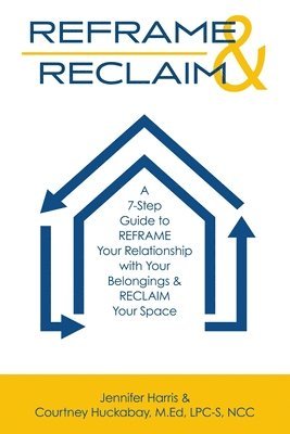 Jennifer Harris, Courtney Huckabay - Reframe & Reclaim, Häftad