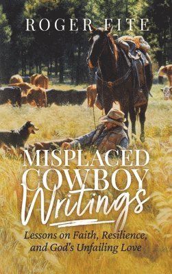 bokomslag Misplaced Cowboy Writings
