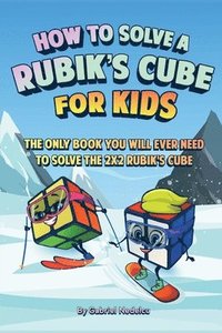 bokomslag How to Solve a Rubik's Cube for Kids