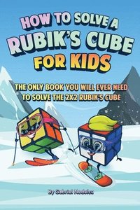 bokomslag Nedelcu, G: How to Solve a Rubik's Cube for Kids