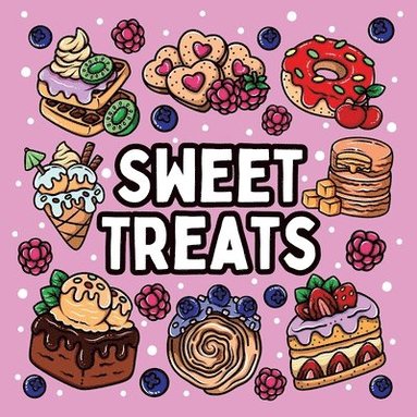 bokomslag Bold and Easy Sweet Treats Coloring Book: 51 Large and Easy Designs Featuring Adorable Sweets for Seniors and Kids