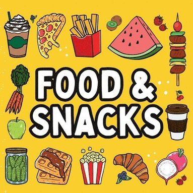 bokomslag Food and Snacks Coloring Book: Bold and Easy Designs for Both Seniors and Kids