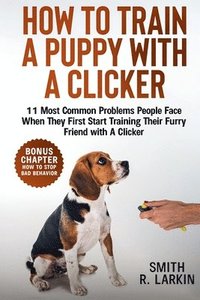 bokomslag How to Train a Puppy with a Clicker