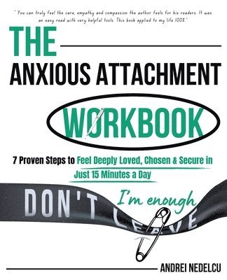 Andrei Nedelcu - Anxious Attachment Workbook, Häftad