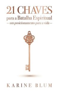 bokomslag 21 Chaves para a Batalha Espiritual