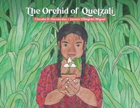 bokomslag The Orchid of Quetzal