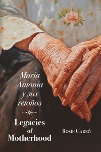 bokomslag Maria Antonia y sus retoños
