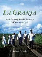 Robert D Milk - La Granja, Inbunden. Tillgänglighet: Lägg i varukorg