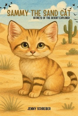 Jenny Schreiber - Sammy the Sand Cat, Häftad