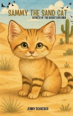 Jenny Schreiber - Sammy the Sand Cat, Inbunden