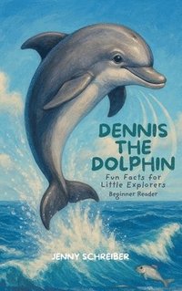 bokomslag Dennis the Dolphin