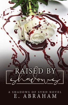 Raised by Shadows