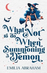 bokomslag What Not to do When Summoning a Demon