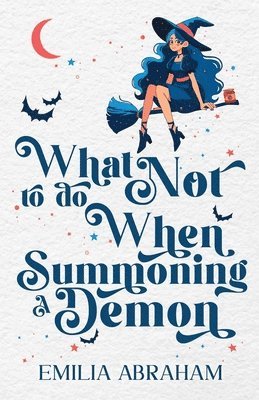 bokomslag What Not to do When Summoning a Demon