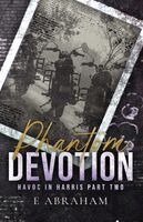 E Abraham - Phantom Devotion, Häftad
