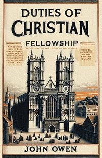 bokomslag Duties of Christian Fellowship