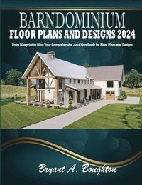 bokomslag Barndominium Floor Plans and Designs 2024