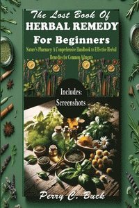 bokomslag The Lost Book of Herbal Remedy for Beginners